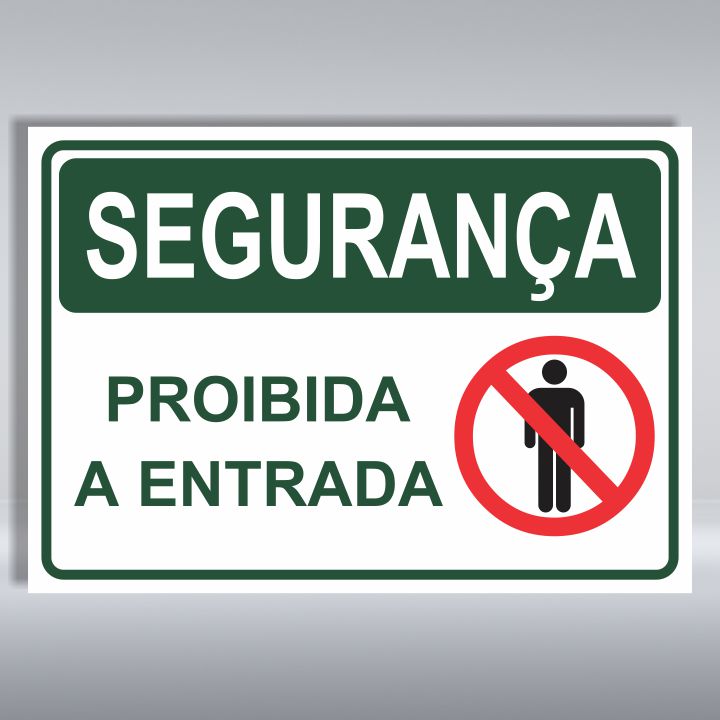 PLACA DE SEGURANÇA | PROIBIDA A ENTRADA